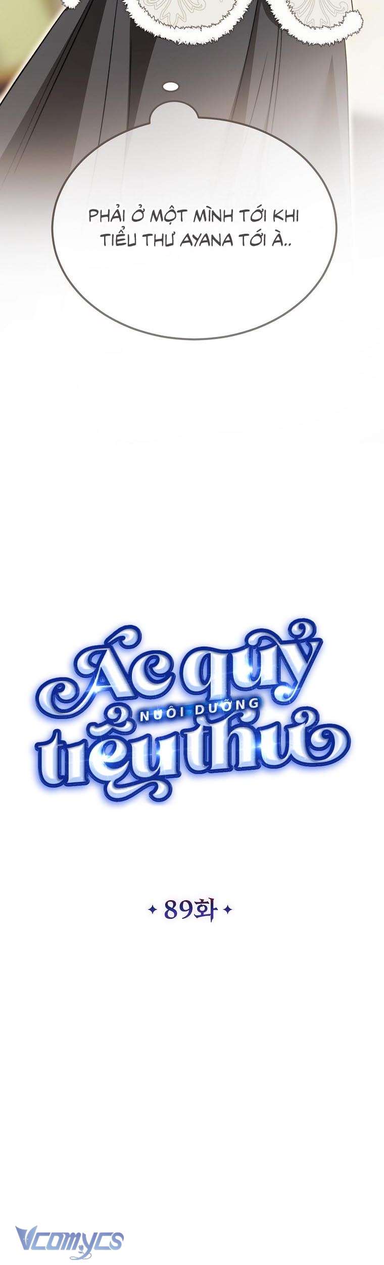 Ác Quỷ Nuôi Dưỡng Tiểu Thư Chap 89 - Next Chap 90