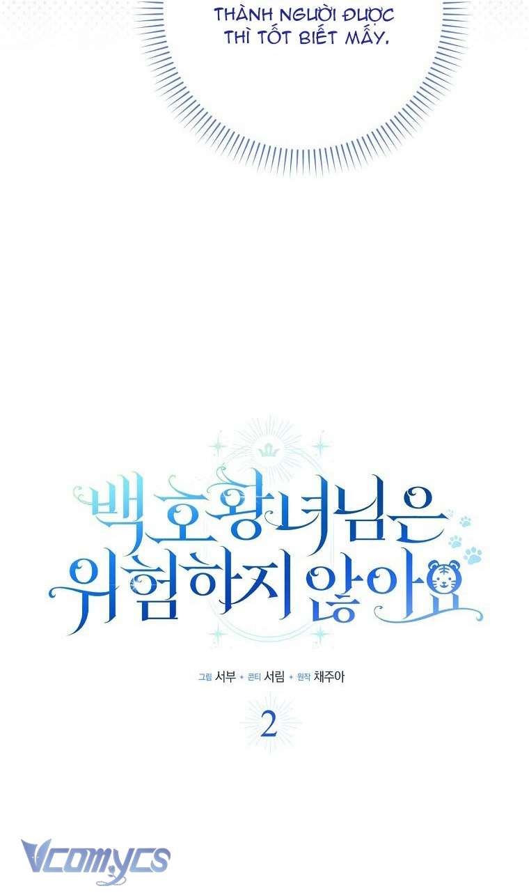 Công Chúa Bạch Hổ Không Có Nguy Hiểm Nha! Chap 2 - Trang 2