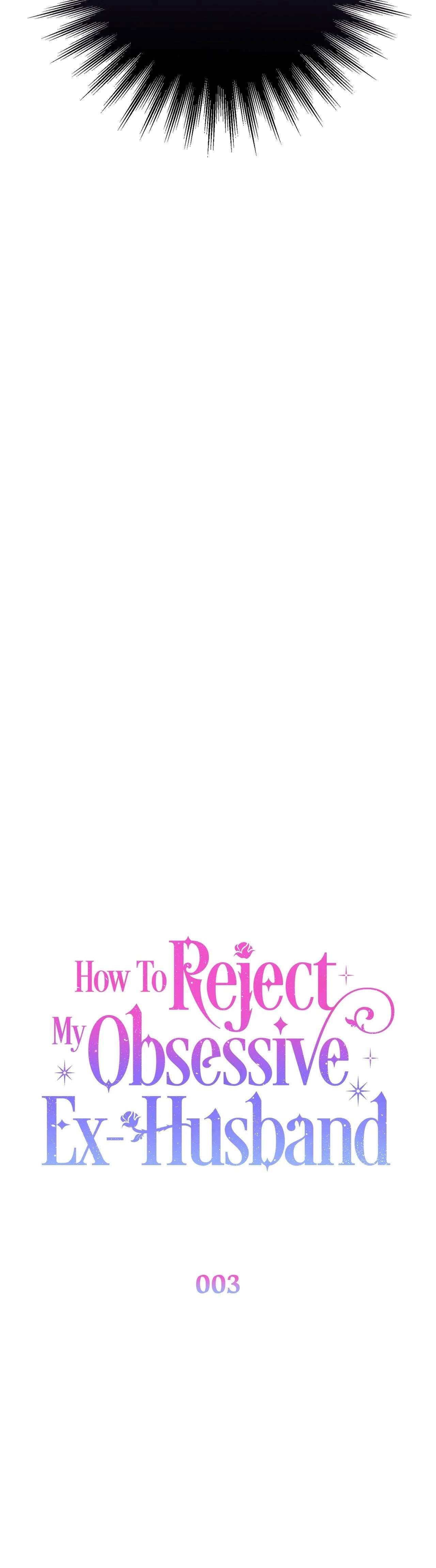 Phương Pháp Từ Chối Sự Ám Ảnh Của Chồng Cũ Chap 3 - Next Chap 4