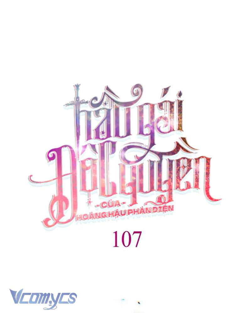 Hầu Gái Độc Quyền Của Hoàng Hậu Phản Diện Chap 107 - Trang 3