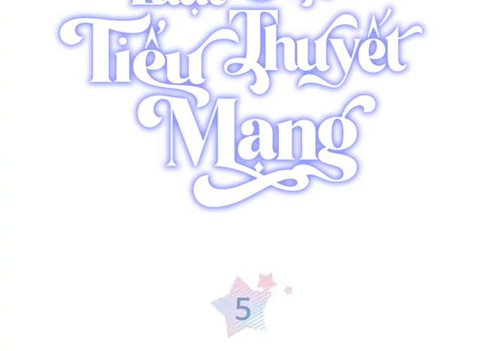 Luật Của Tiểu Thuyết Mạng Chapter 5 - Next Chapter 6