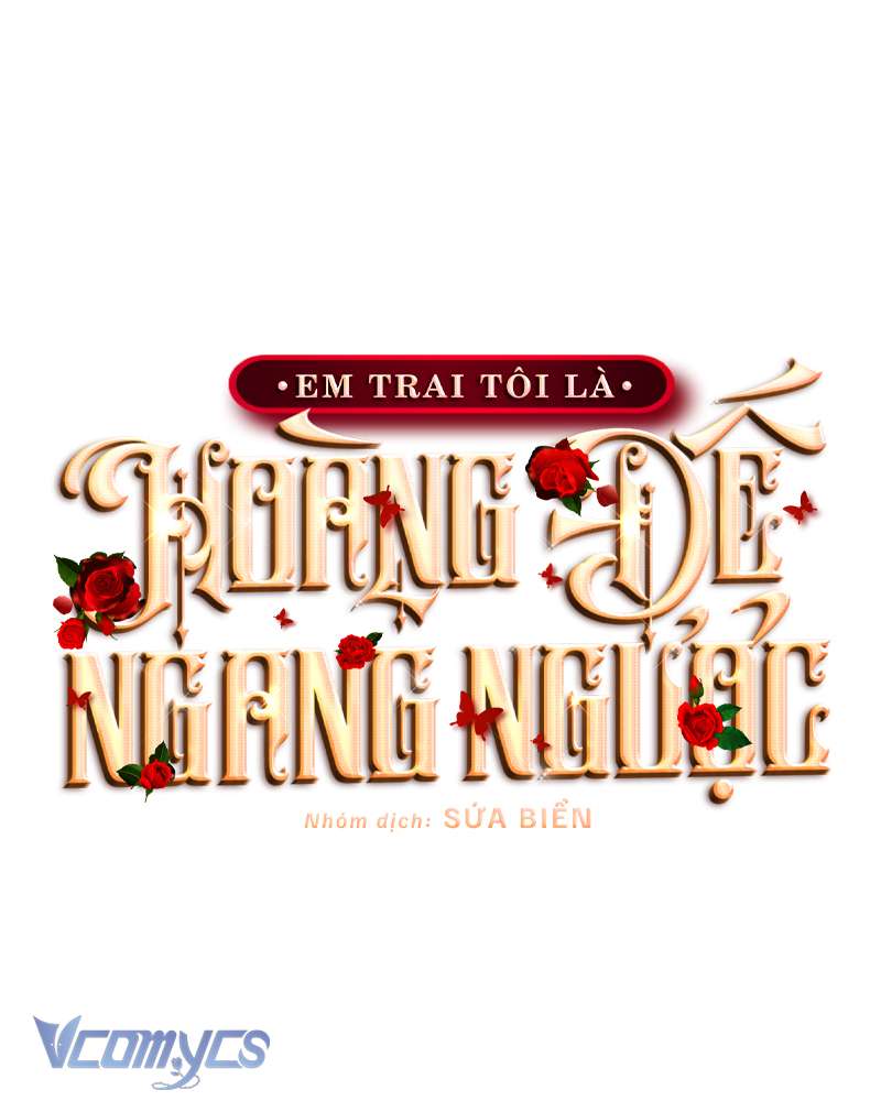 [Sứa Biển] Em Trai Tôi Là Hoàng Đế Ngang Ngược Chap 34 - Trang 2