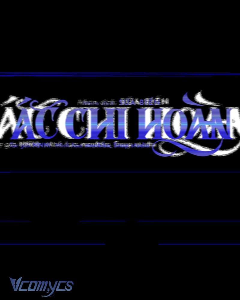 Ác Chi Hoàn Chapter 67 - Trang 3