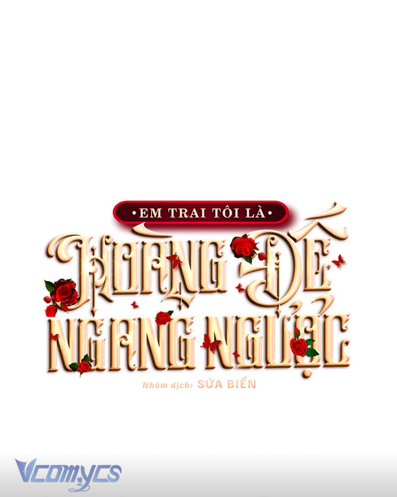 [Sứa Biển] Em Trai Tôi Là Hoàng Đế Ngang Ngược Chap 67 - Trang 2