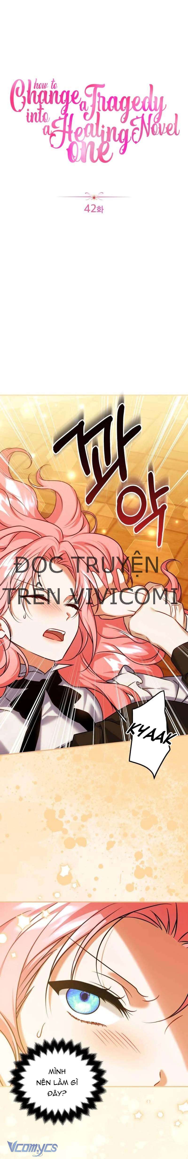 Cách Để Biến Cuốn Tiểu Thuyết Bi Kịch Thành Cuốn Tiểu Thuyết Chữa Lành Chap 42 - Trang 2