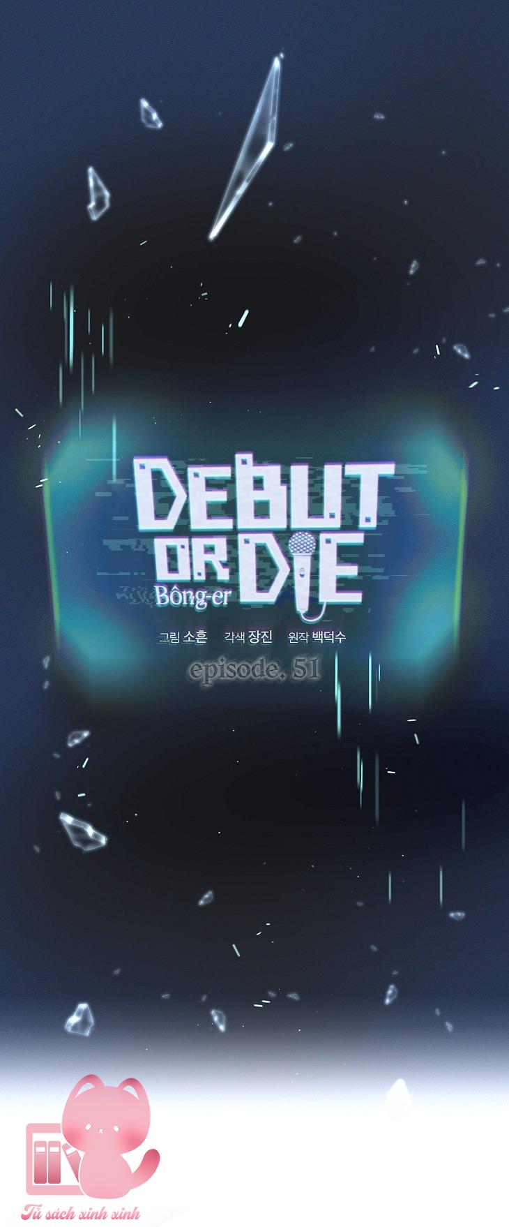 Debut Or Die Chap 51 - Next Chapter 51.1