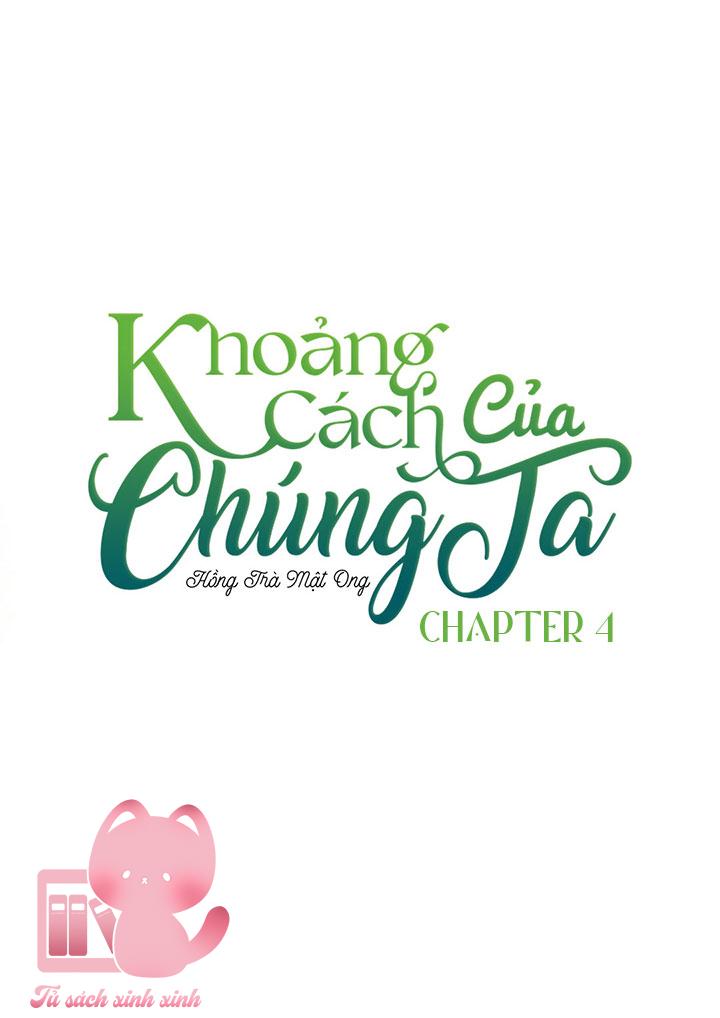 Khoảng Cách Của Chúng Ta Chap 4 - Trang 2