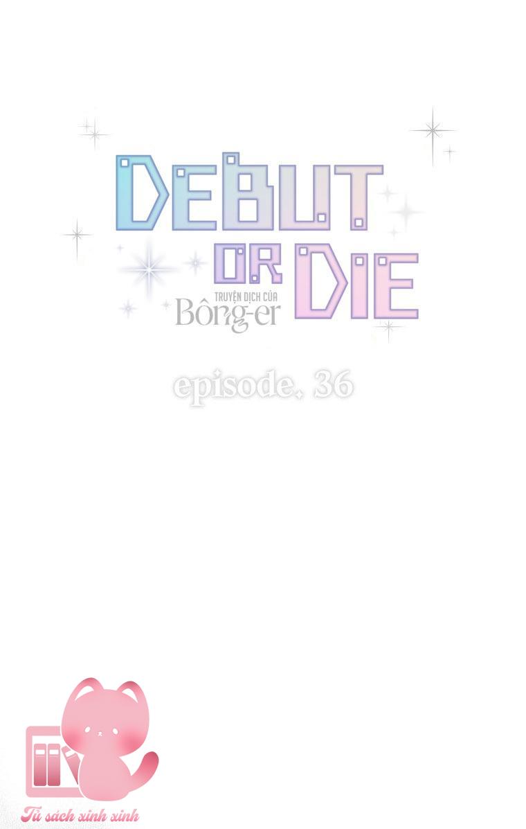 Debut Or Die Chap 36 - Next Chapter 36.1