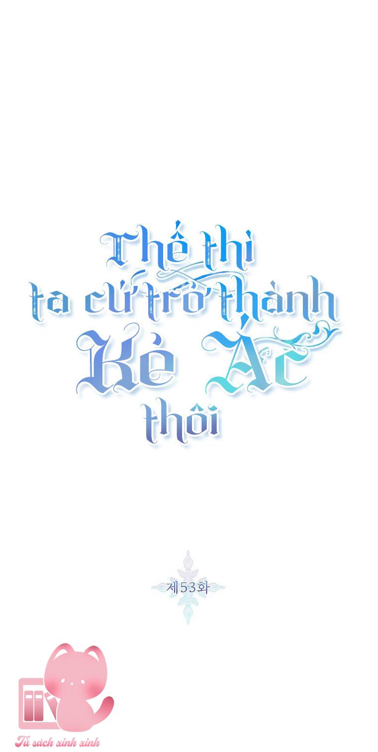 Thế Thì Ta Cứ Trở Thành Kẻ Ác Thôi Chap 53 - Trang 2