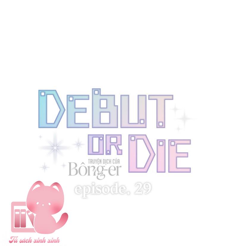Debut Or Die Chap 29 - Next Chapter 29.1