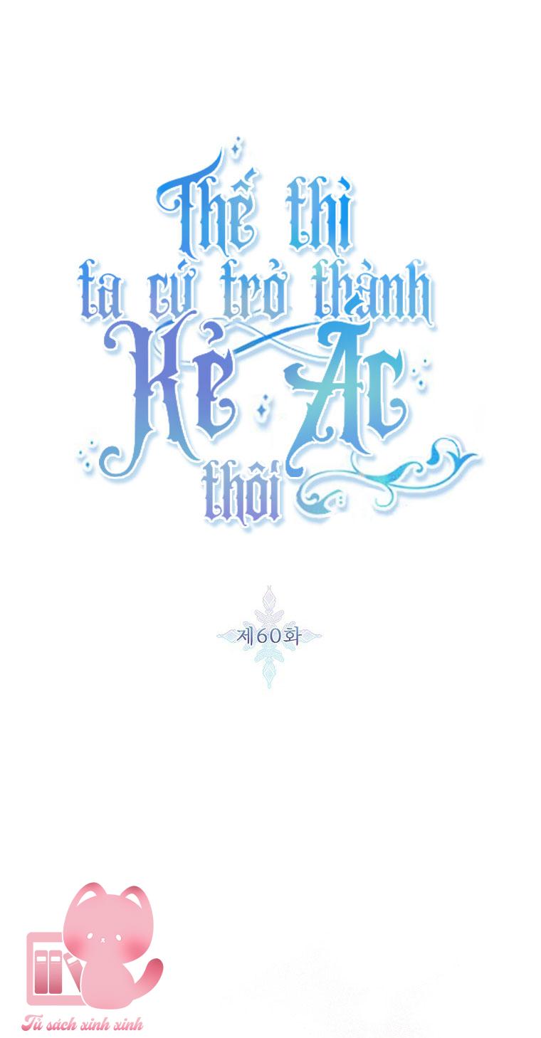 Thế Thì Ta Cứ Trở Thành Kẻ Ác Thôi Chap 60 - Trang 2