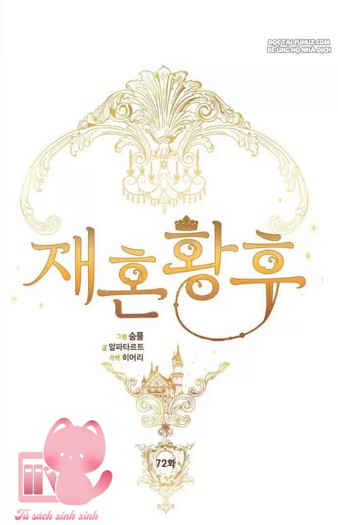 Hoàng Hậu Tái Hôn Chapter 72 - Next Chapter 73