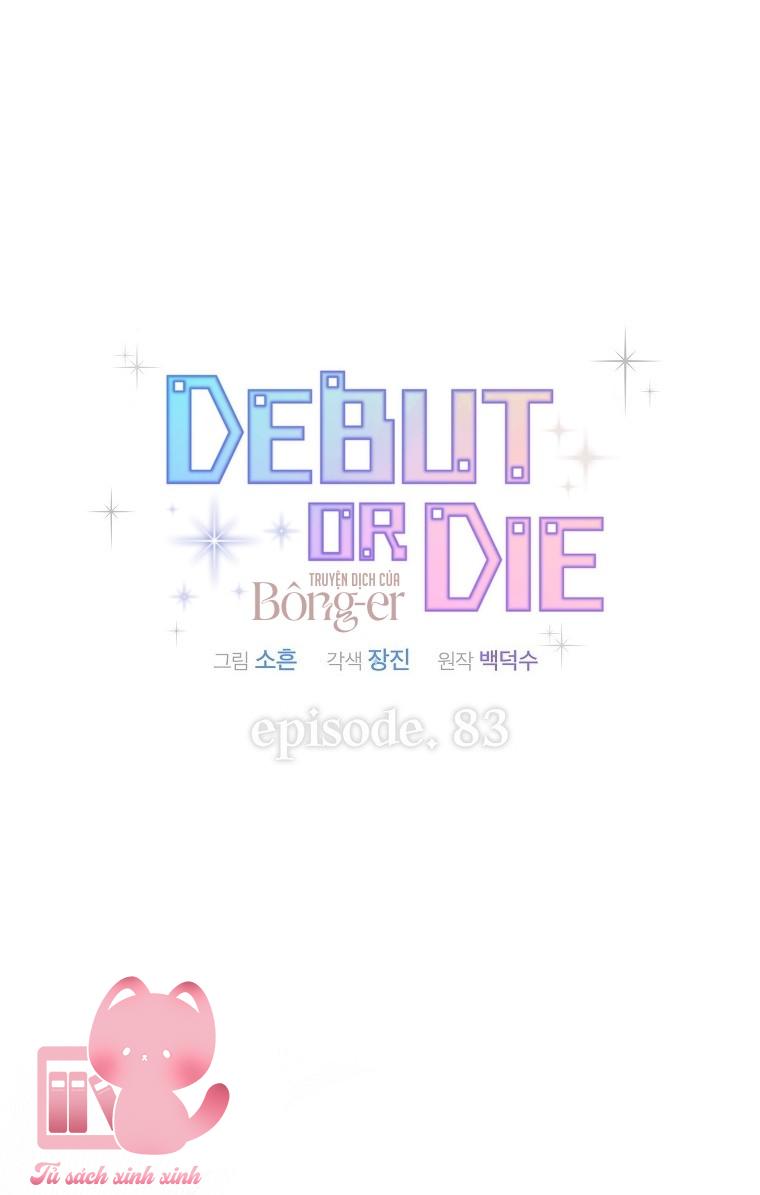 Debut Or Die Chapter 83 - Trang 4