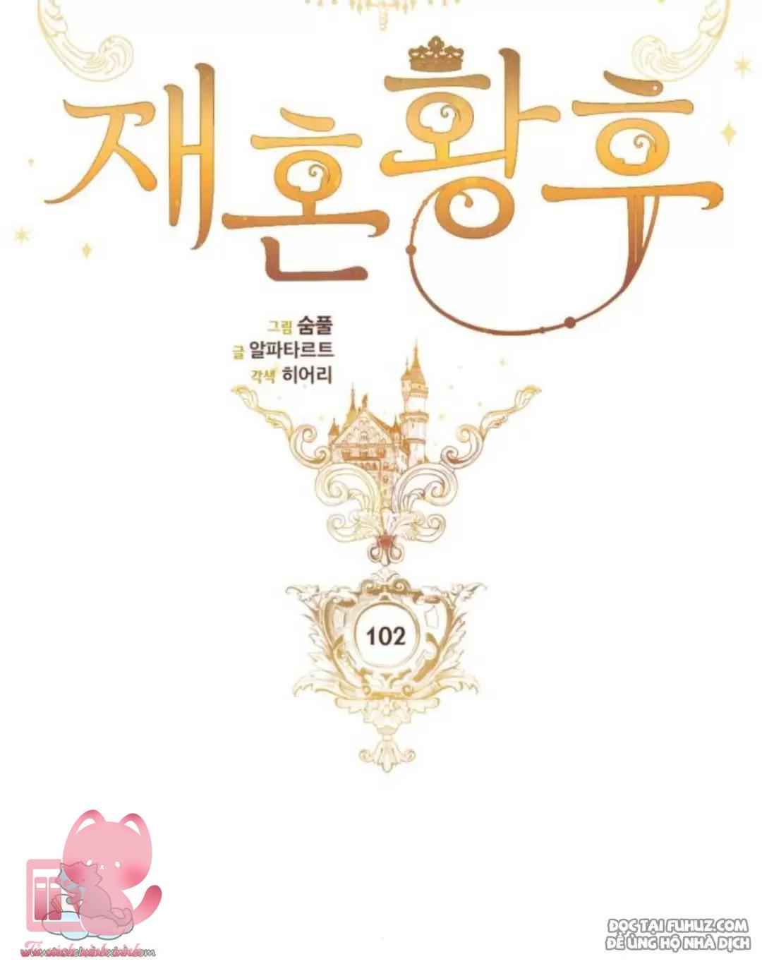 Hoàng Hậu Tái Hôn Chapter 102 - Next Chapter 103