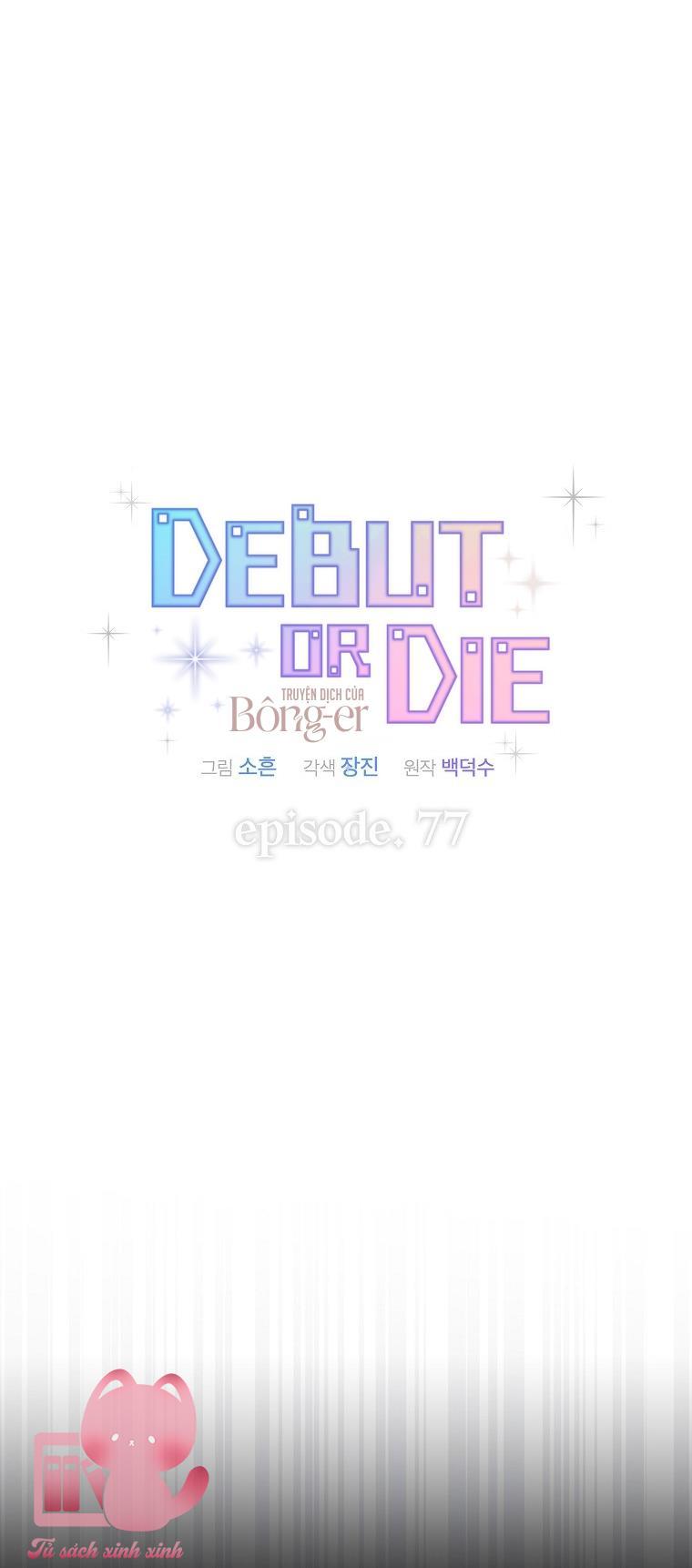 Debut Or Die Chapter 77 - Next Chapter 78