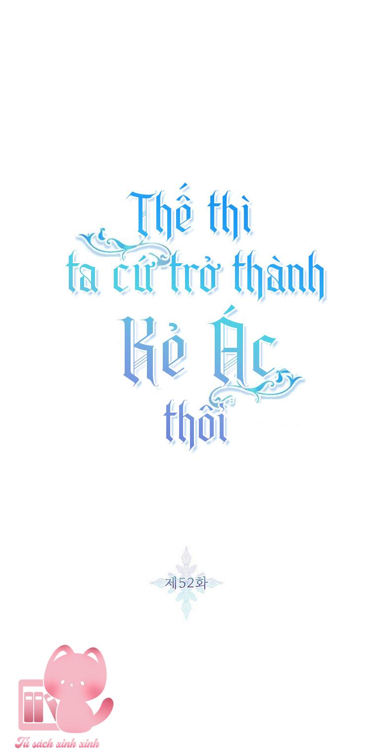 Thế Thì Ta Cứ Trở Thành Kẻ Ác Thôi Chap 52 - Trang 2