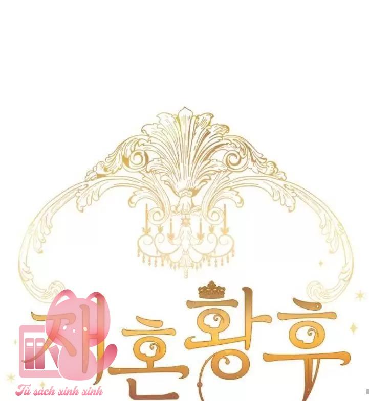 Hoàng Hậu Tái Hôn Chapter 92 - Next Chapter 92.5