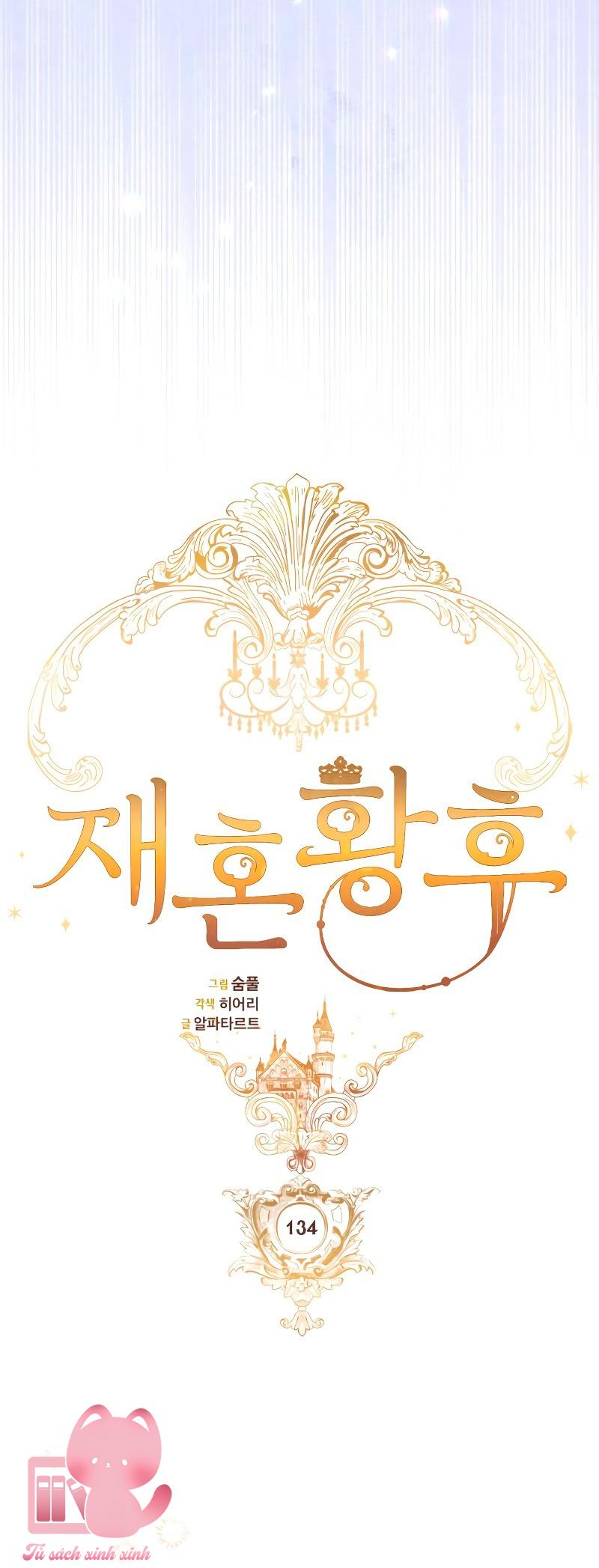 Hoàng Hậu Tái Hôn Chapter 134 - Next Chapter 135