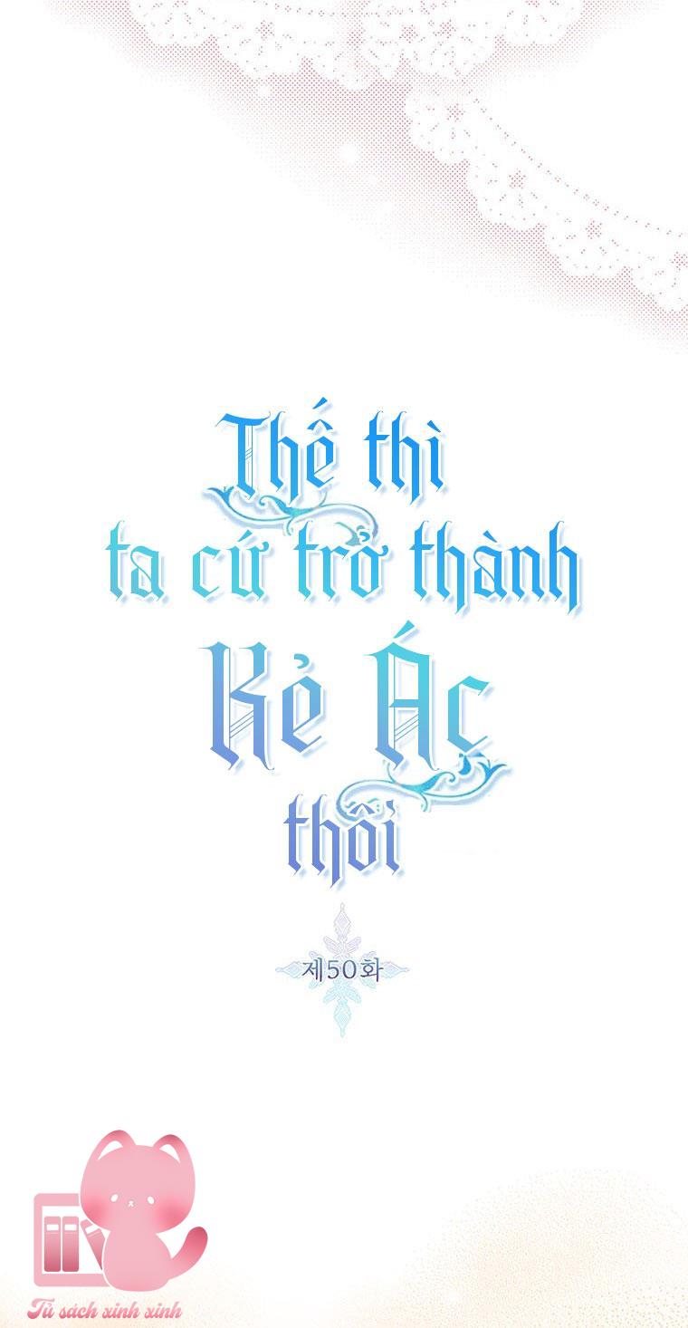 Thế Thì Ta Cứ Trở Thành Kẻ Ác Thôi Chap 50 - Trang 2