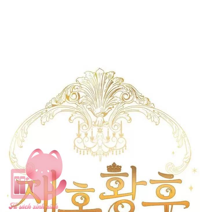 Hoàng Hậu Tái Hôn Chapter 59 - Trang 4