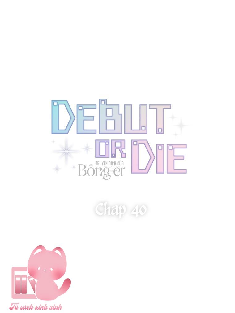 Debut Or Die Chap 40 - Trang 3