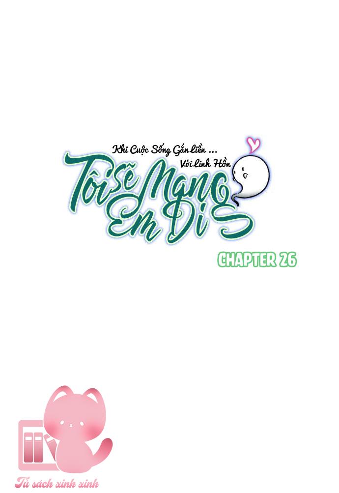 Tôi Sẽ Mang Em Đi Chap 26 - Trang 3