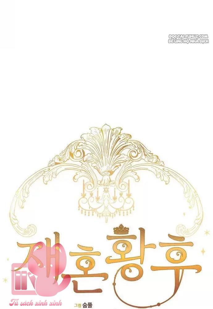 Hoàng Hậu Tái Hôn Chapter 77 - Trang 4