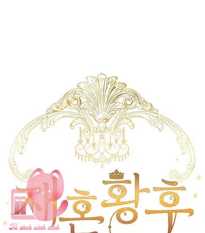 Hoàng Hậu Tái Hôn Chapter 55 - Trang 4