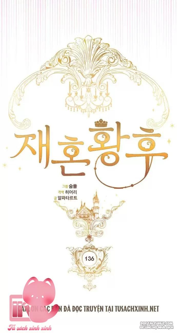 Hoàng Hậu Tái Hôn Chapter 136 - Trang 4
