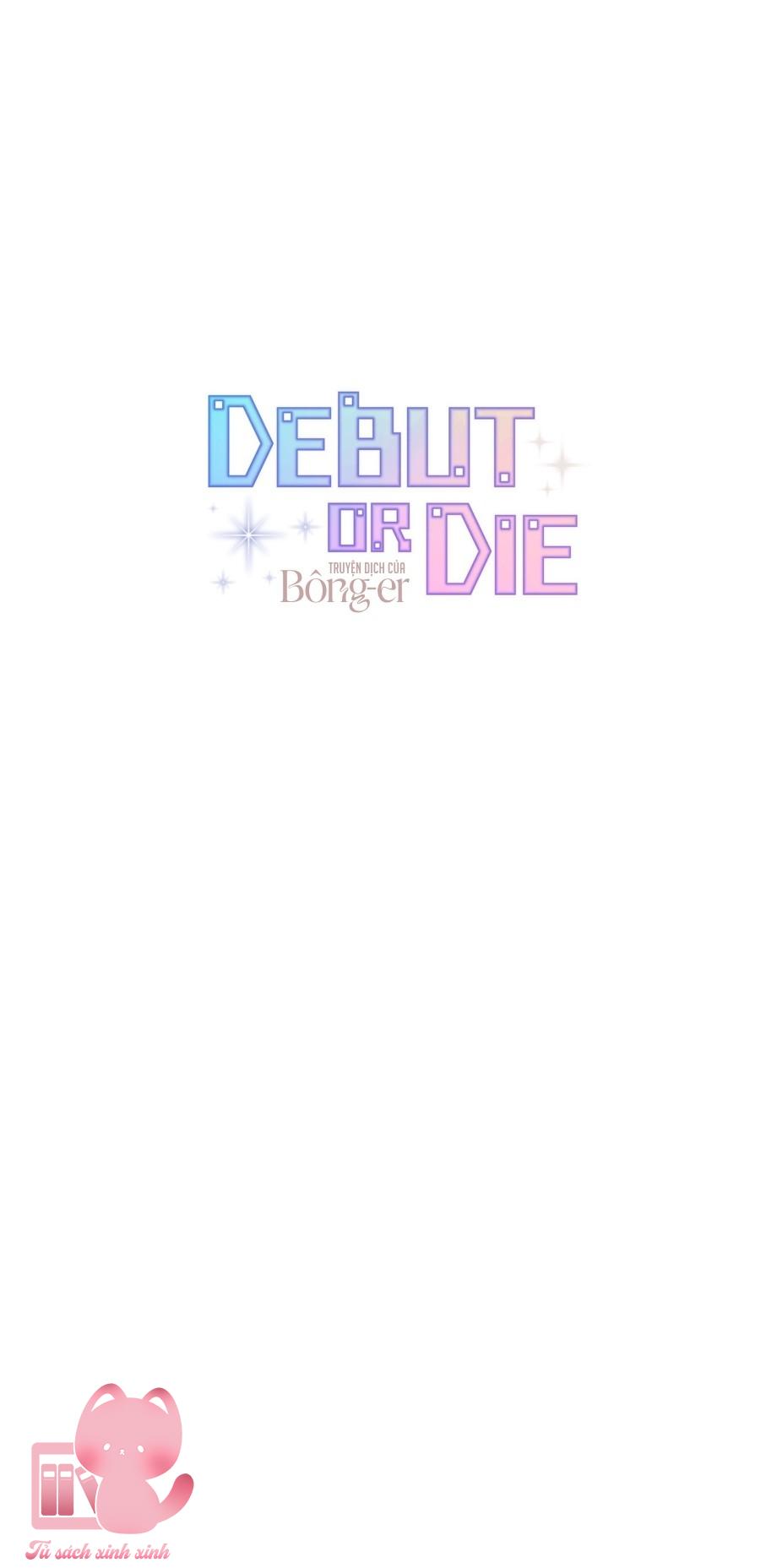 Debut Or Die Chapter 80 - Trang 4