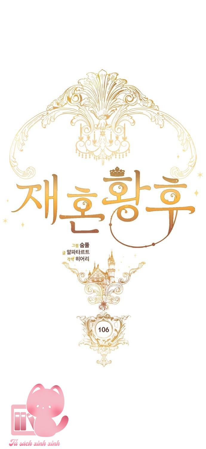 Hoàng Hậu Tái Hôn Chapter 106 - Trang 4