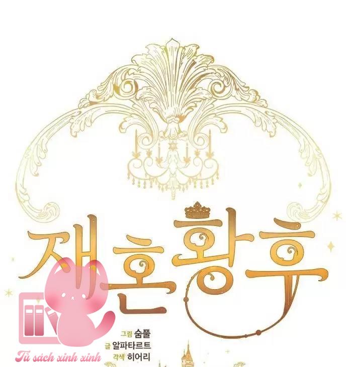 Hoàng Hậu Tái Hôn Chapter 67 - Trang 4