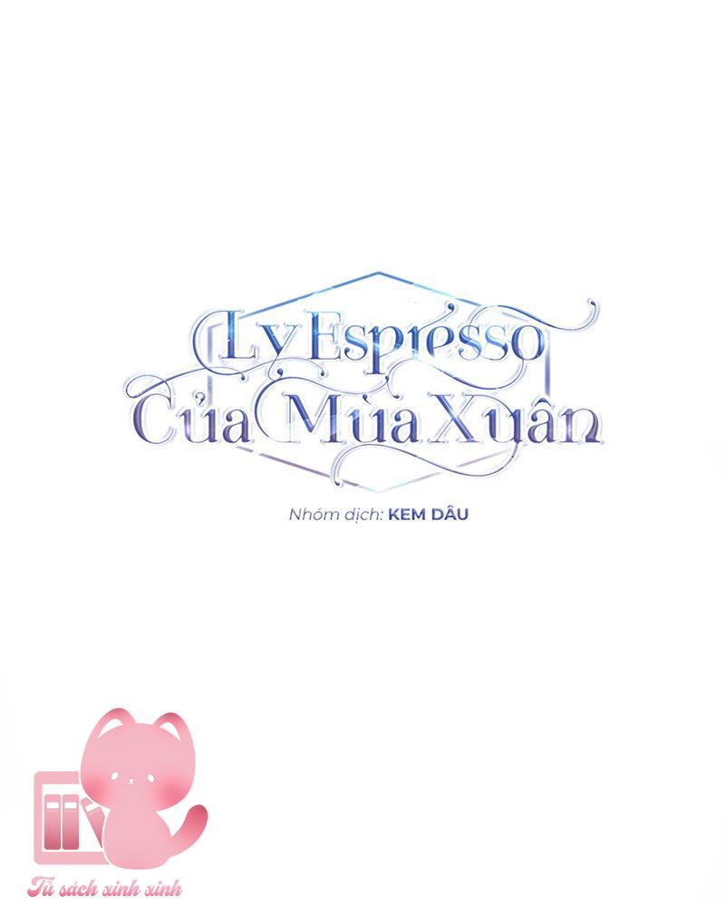 Ly Espresso Của Mùa Xuân Chapter 22 - Trang 4