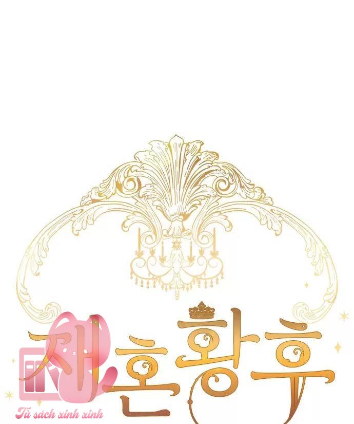 Hoàng Hậu Tái Hôn Chapter 52 - Trang 4