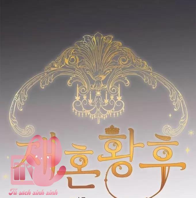 Hoàng Hậu Tái Hôn Chapter 60 - Trang 4