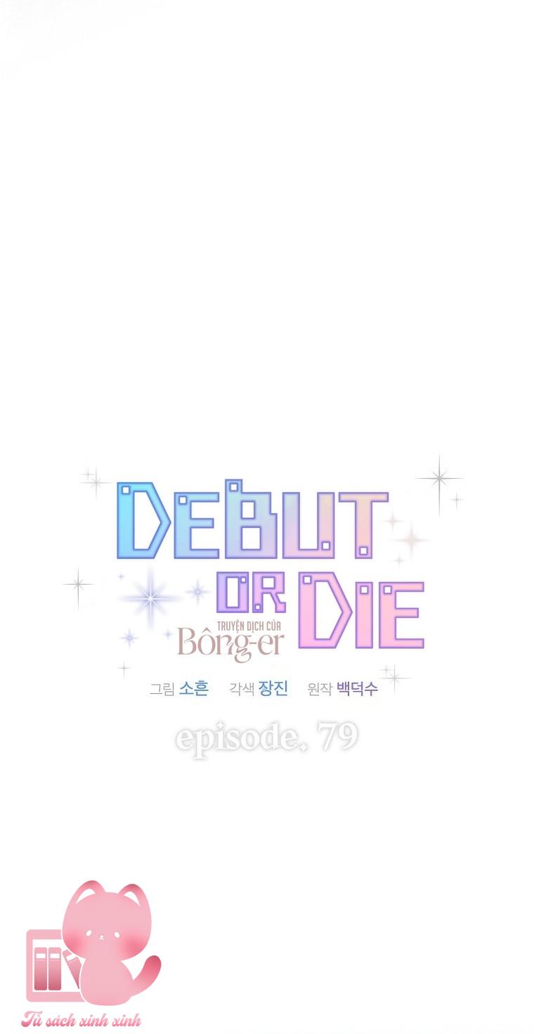 Debut Or Die Chapter 79 - Trang 4