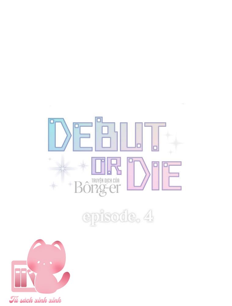 Debut Or Die Chapter 4 - Trang 4
