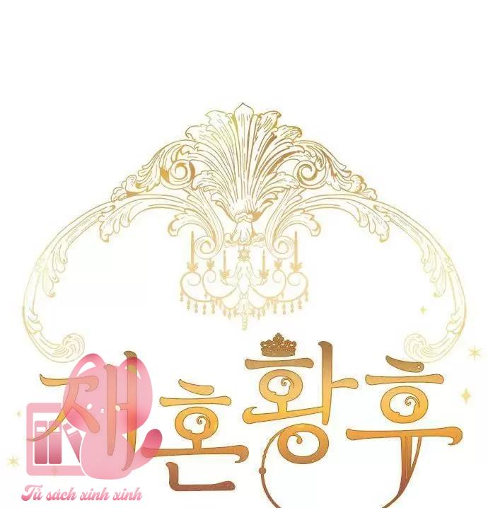 Hoàng Hậu Tái Hôn Chapter 58 - Trang 4