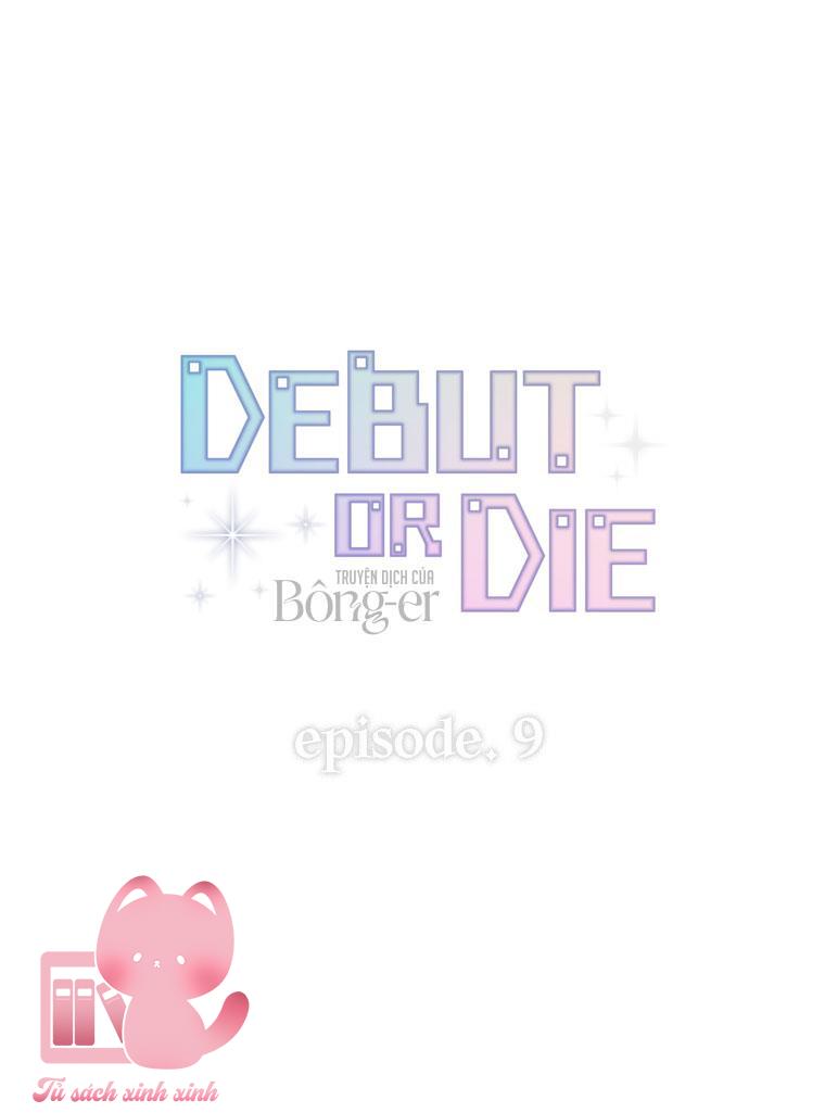 Debut Or Die Chapter 9 - Trang 4