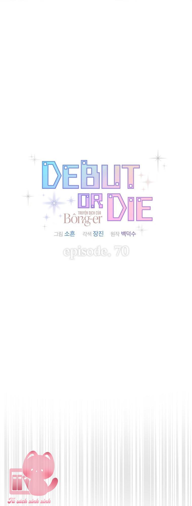 Debut Or Die Chap 70 - Trang 4