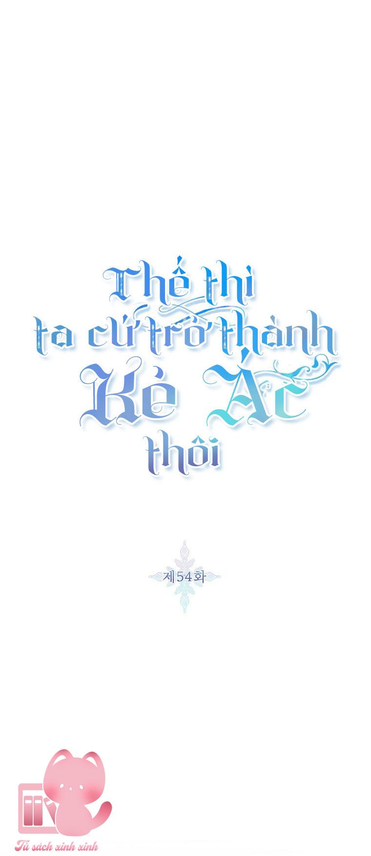 Thế Thì Ta Cứ Trở Thành Kẻ Ác Thôi Chap 54 - Trang 2