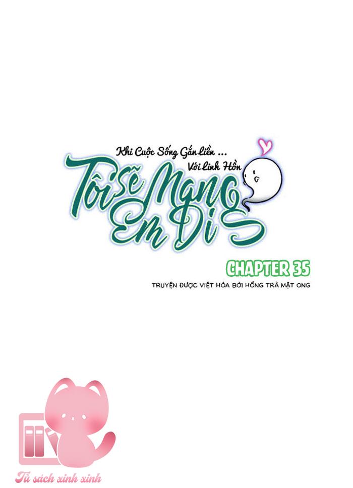 Tôi Sẽ Mang Em Đi Chap 35 - Trang 3