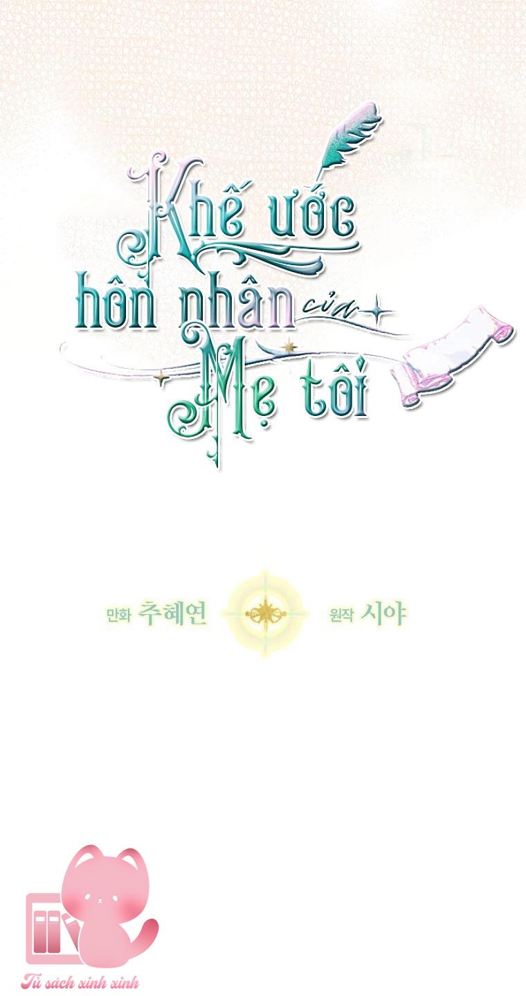 Khế Ước Hôn Nhân Của Mẹ Tôi Chapter 16 - Trang 4