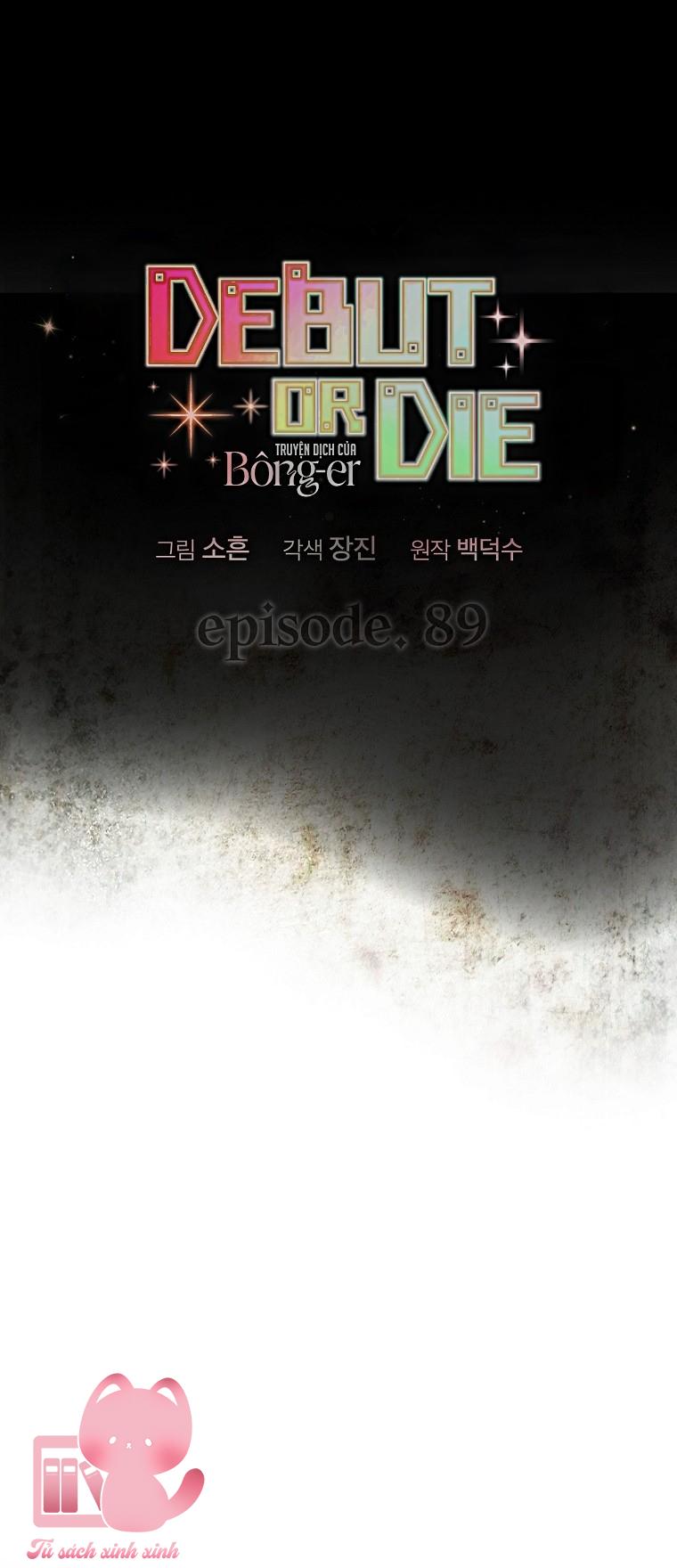 Debut Or Die Chapter 89 - Trang 4