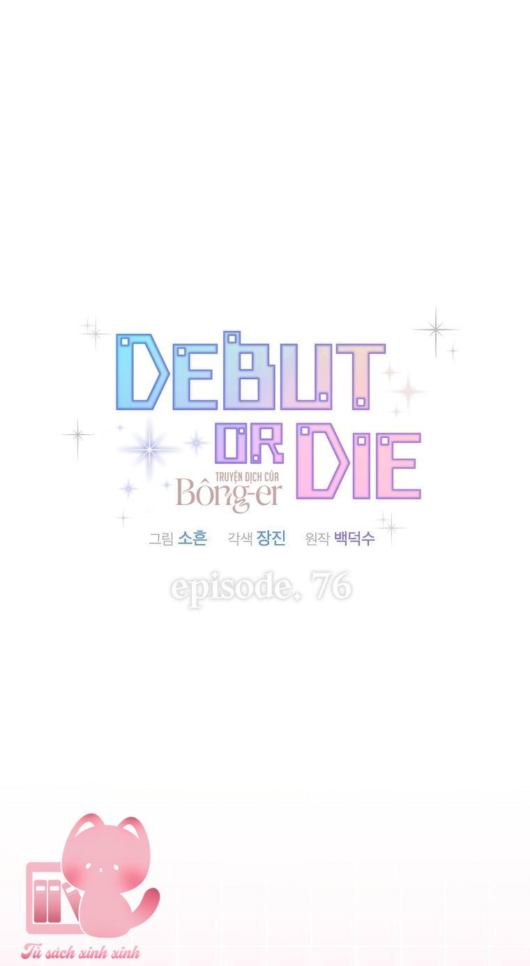 Debut Or Die Chapter 76 - Trang 4