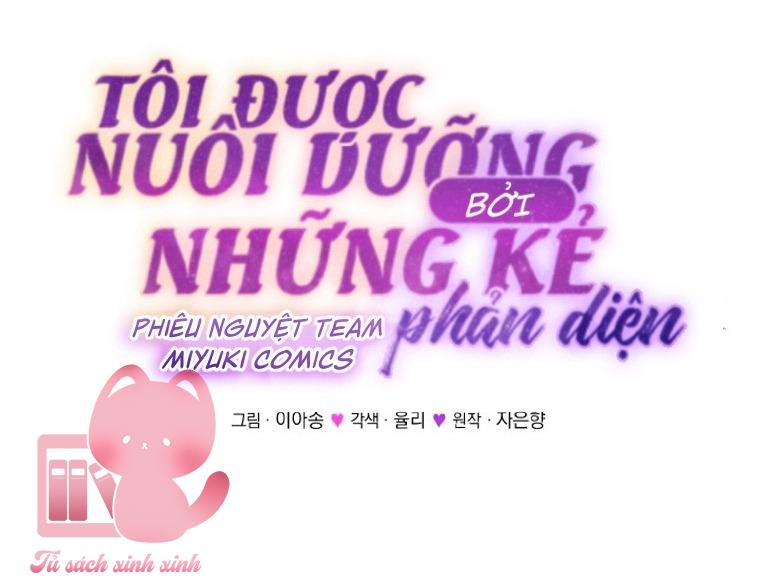 Tôi Được Nuôi Dưỡng Bởi Những Kẻ Phản Diện Chap 76 - Trang 3