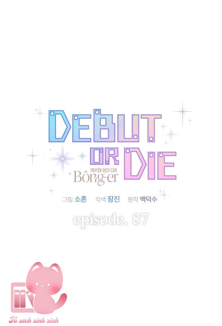Debut Or Die Chapter 87 - Trang 4
