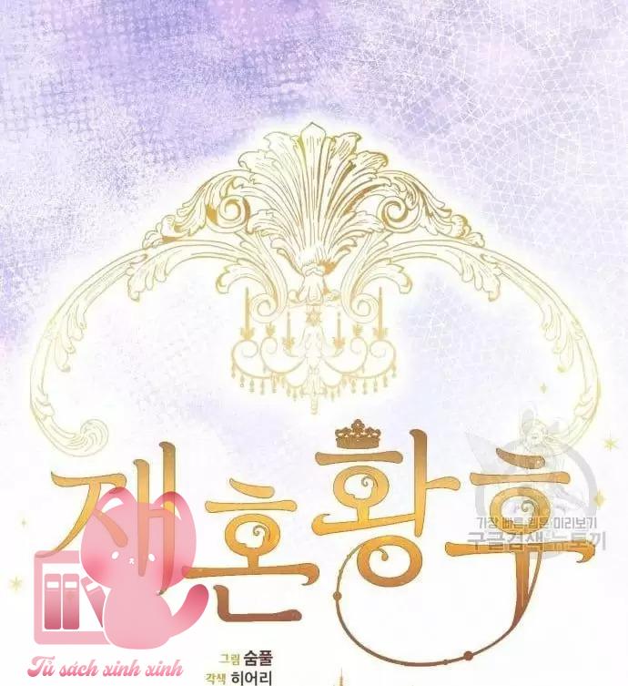 Hoàng Hậu Tái Hôn Chapter 130 - Trang 4