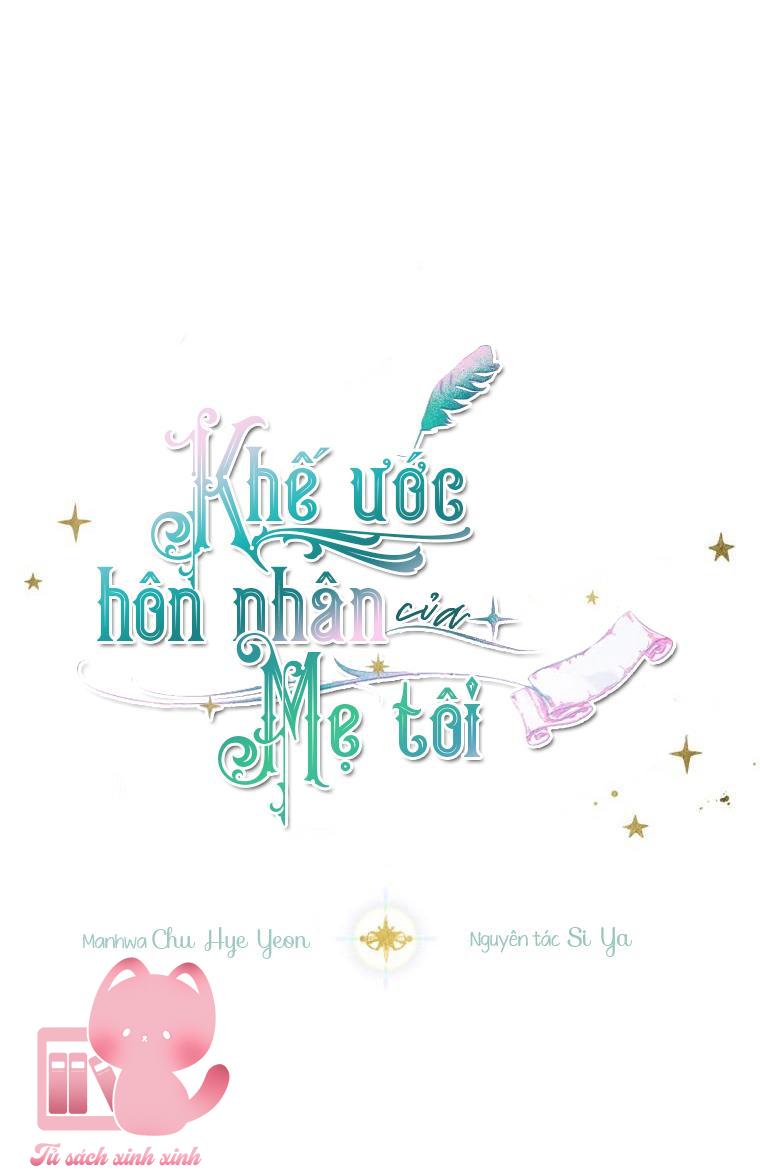Khế Ước Hôn Nhân Của Mẹ Tôi Chapter 13 - Trang 4