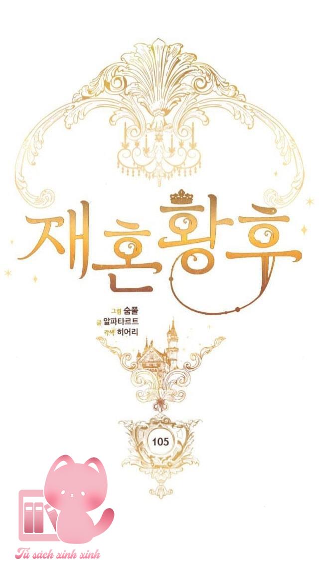 Hoàng Hậu Tái Hôn Chapter 105 - Trang 4